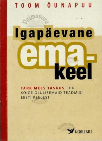 Igapäevane emakeel - Toom Õunapuu Igapäevane emakeel - Toom Õunapuu