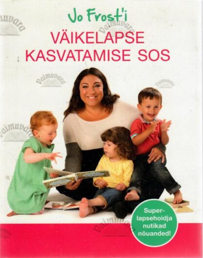 Jo Frost'i väikelapse kasvatamise SOS - Jo Frost