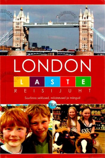 London. Laste reisijuht. Suurlinna seiklused, mõistatused ja mängud London. Laste reisijuht. Suurlinna seiklused, mõistatused ja mängud