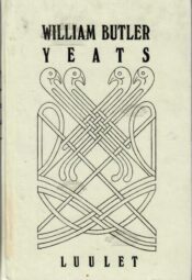 Luulet - William Butler Yeats Luulet - William Butler Yeats