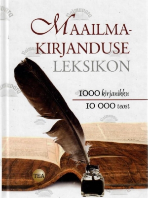 Maailmakirjanduse leksikon. 1000 kirjanikku, 10 000 teost