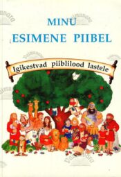 Minu esimene Piibel - Karyn Henley, 2002 Minu esimene Piibel - Karyn Henley, 2002
