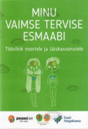 Minu vaimse tervise esmaabi. Töövihik noortele ja täiskasvanutele