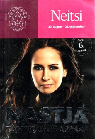 Neitsi. 23.august - 22.september. Nastja tähtkujuraamat