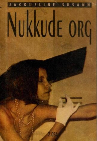 Nukkude org 2. osa - Jacqueline Susann