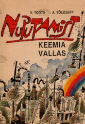 Nuputamist keemia vallas - Vilja Toots, Aarne Tõldsepp