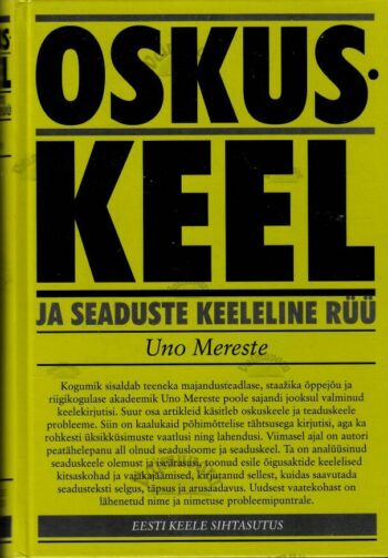 Oskuskeel ja seaduste keeleline rüü - Uno Mereste Oskuskeel ja seaduste keeleline rüü - Uno Mereste