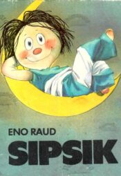 Sipsik - Eno Raud, 1987 Sipsik - Eno Raud, 1987