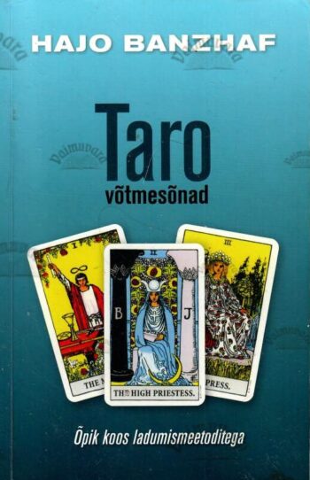 Taro võtmesõnad. Õpik koos ladumismeetoditega - Hajo Banzhaf, 2010