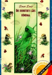 Üks rohutirts läks kõndima - Ernst Enno, 2001 Üks rohutirts läks kõndima - Ernst Enno, 2001