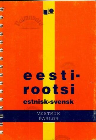 Eesti-Rootsi vestmik. Estnisk-Svensk parlör - Lia Peet, 1996