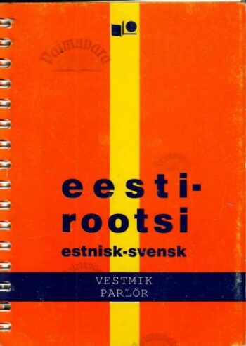 Eesti-Rootsi vestmik. Estnisk-Svensk parlör - Lia Peet, 1996
