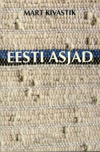 Eesti asjad - Mart Kivastik Eesti asjad - Mart Kivastik