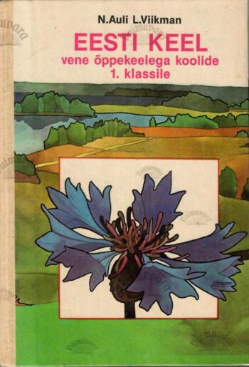Eesti keel vene õppekeelega koolide 1. klassile - Neidi Auli, Lidia Viikman Eesti keel vene õppekeelega koolide 1. klassile - Neidi Auli, Lidia Viikman