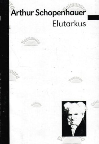 Elutarkus - Arthur Schopenhauer, 2007