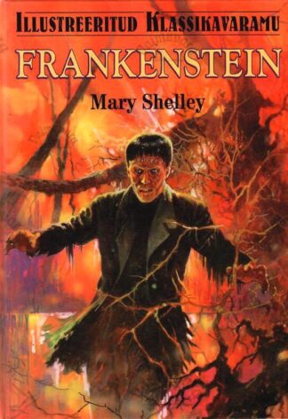 Frankenstein. Illustreeritud klassikavaramu - Mary Shelley