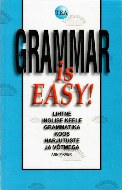 Grammar is Easy! - Ann Pikver, 2016