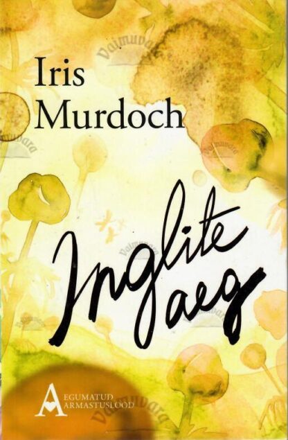 Inglite aeg - Iris Murdoch