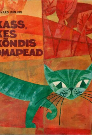 Kass, kes kõndis omapead - Rudyard Kipling