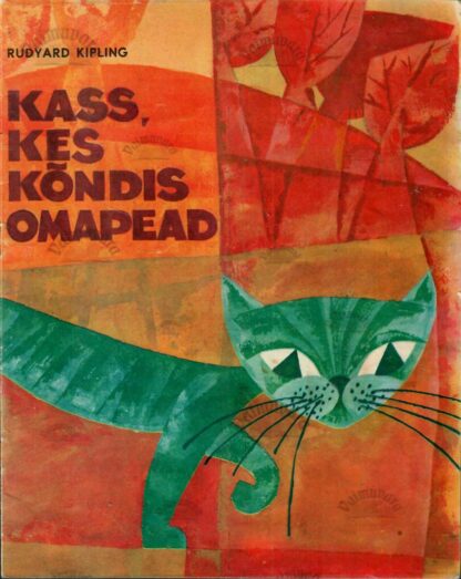 Kass, kes kõndis omapead - Rudyard Kipling