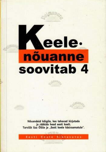 Keelenõuanne soovitab (4. osa) Keelenõuanne soovitab (4. osa)