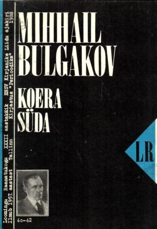 Koera süda - Mihhail Bulgakov. Loomingu Raamatukogu 1988