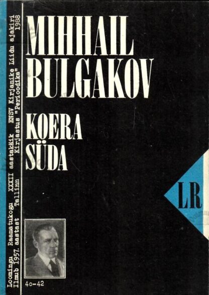 Koera süda - Mihhail Bulgakov. Loomingu Raamatukogu 1988