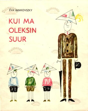 Kui ma oleksin suur - Éva Janikovszky