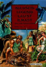 Kuldseid lugusid laiast ilmast. Hellase kangelased. Neljas raamat Kuldseid lugusid laiast ilmast. Hellase kangelased. Neljas raamat