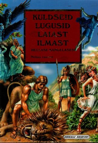 Kuldseid lugusid laiast ilmast. Hellase kangelased. Neljas raamat