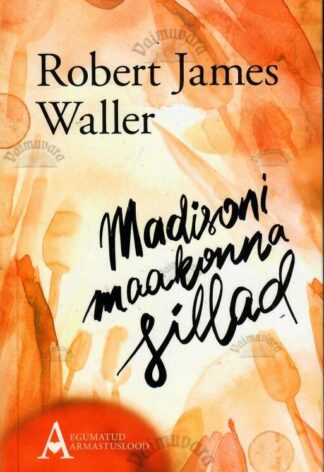 Madisoni maakonna sillad - Robert James Waller