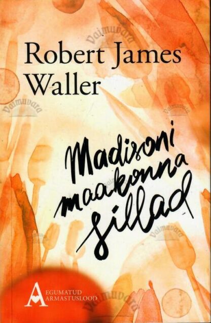 Madisoni maakonna sillad - Robert James Waller