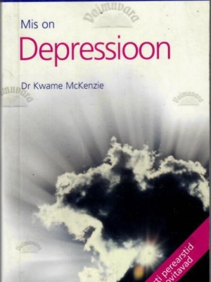 Mis on depressioon – Kwame McKenzie