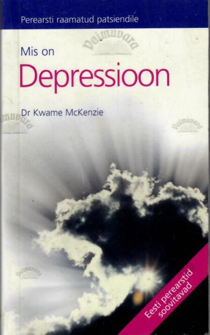 Mis on depressioon - Kwame McKenzie