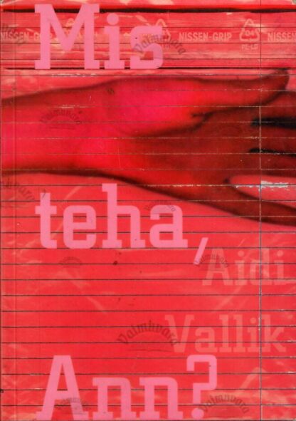 Mis teha, Ann? - Aidi Vallik, 2002