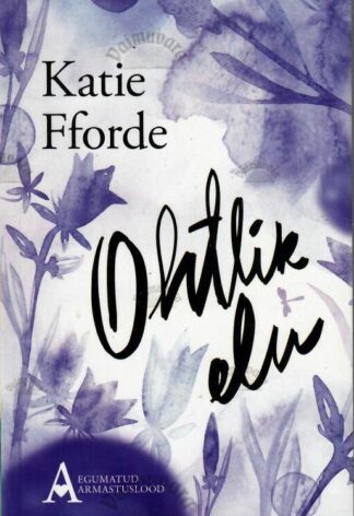 Ohtlik elu - Katie Fforde