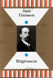 Riigivanem - Jaan Tõnisson Riigivanem - Jaan Tõnisson