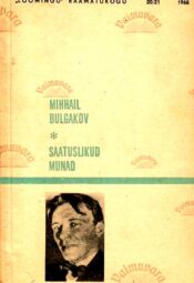 Saatuslikud munad - Mihhail Bulgakov, Loomingu Raamatukogu 1968 Saatuslikud munad - Mihhail Bulgakov, Loomingu Raamatukogu 1968