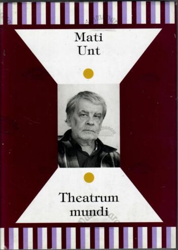 Theatrum mundi - Mati Unt Theatrum mundi - Mati Unt