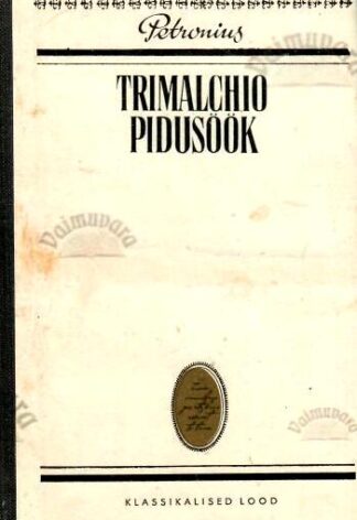 Trimalchio pidusöök. Katkend ''Satiiridest''. Klassikalised lood - Petronius