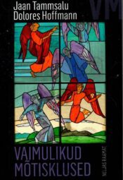 Vaimulikud mõtisklused. Neljas raamat - Dolores Hoffmann, Jaan Tammsalu Vaimulikud mõtisklused. Neljas raamat - Dolores Hoffmann, Jaan Tammsalu