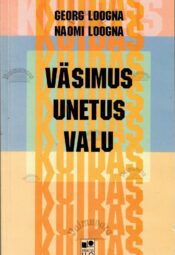 Väsimus. Unetus. Valu - Georg Loogna, Naomi Loogna Väsimus. Unetus. Valu - Georg Loogna, Naomi Loogna