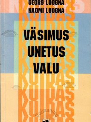 Väsimus. Unetus. Valu – Georg Loogna, Naomi Loogna