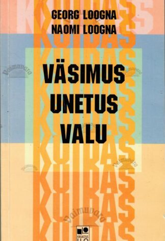 Väsimus. Unetus. Valu - Georg Loogna, Naomi Loogna