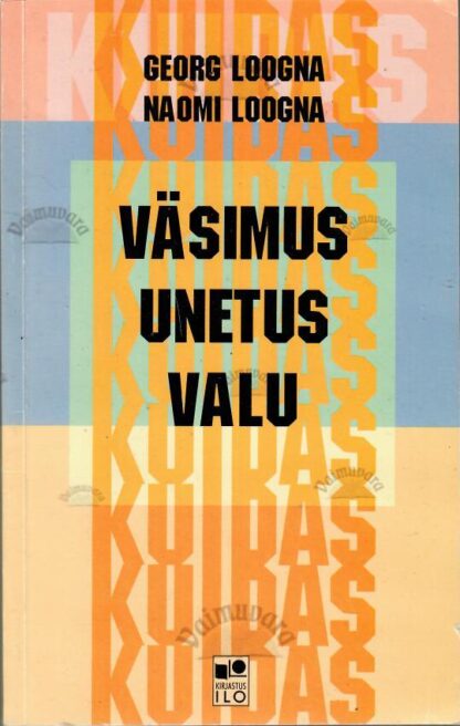 Väsimus. Unetus. Valu - Georg Loogna, Naomi Loogna