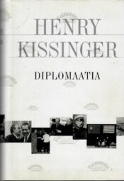 Diplomaatia - Henry Kissinger Diplomaatia - Henry Kissinger