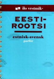 Eesti-Rootsi vestmik. Estnisk-Svensk parlör - Piret Kams, 2003 Eesti-Rootsi vestmik. Estnisk-Svensk parlör - Piret Kams, 2003