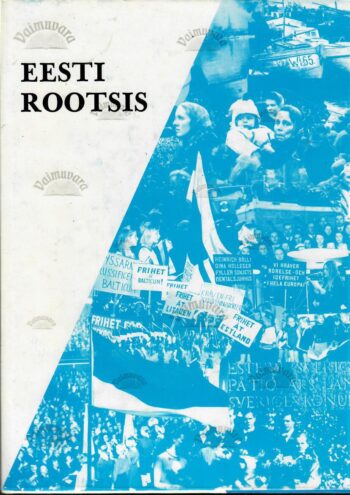Eesti Rootsis. Ülevaade sõnas ja pildis - Bernard Kangro Eesti Rootsis. Ülevaade sõnas ja pildis - Bernard Kangro