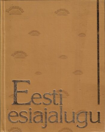 Eesti esiajalugu - Lembit Jaanits, Silvia Laul, Vello Lõugas, Evald Tõnisson Eesti esiajalugu - Lembit Jaanits, Silvia Laul, Vello Lõugas, Evald Tõnisson
