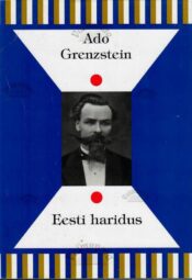 Eesti haridus - Ado Grenzstein Eesti haridus - Ado Grenzstein